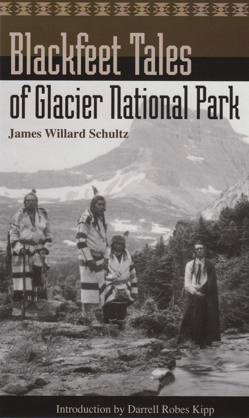 Blackfeet Tales Of Glacier Np