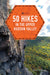 50 Hikes: Upper Hudson Valley