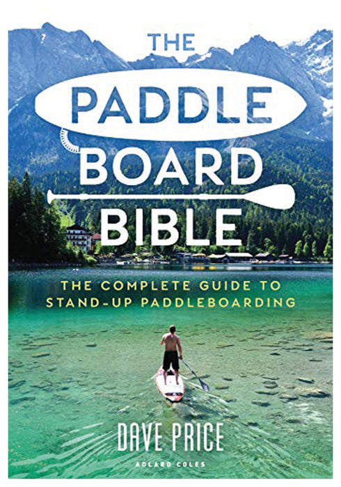 The Paddleboard Bible