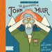 The Adventures Of John Muir